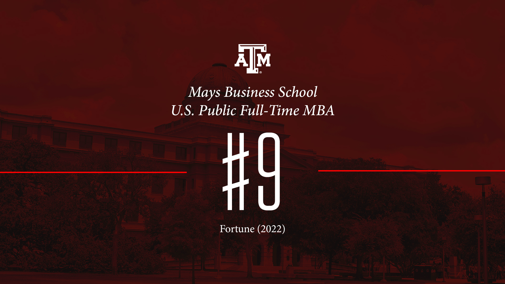 Mays Business School FTMBA #9 U.S. Public program, per Fortune '22